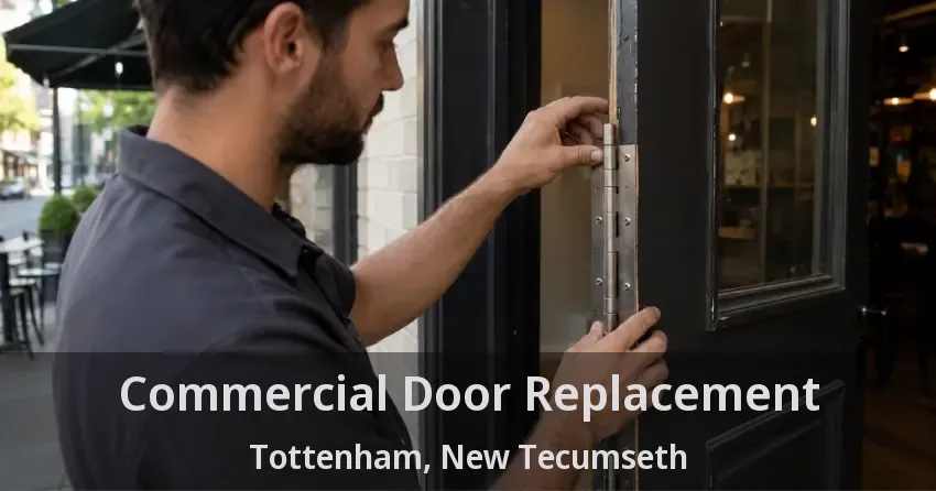 Commercial Door Replacement Tottenham, New Tecumseth - ON