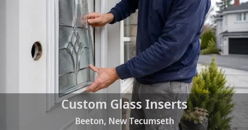 Custom Glass Inserts Beeton, New Tecumseth - ON
