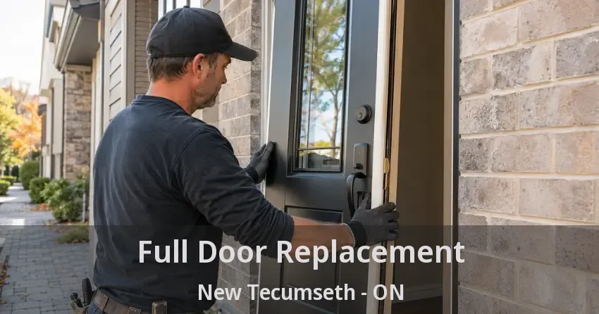 Full Door Replacement New Tecumseth - ON