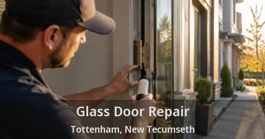 Glass Door Repair Tottenham, New Tecumseth - ON
