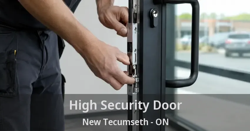 High Security Door New Tecumseth - ON