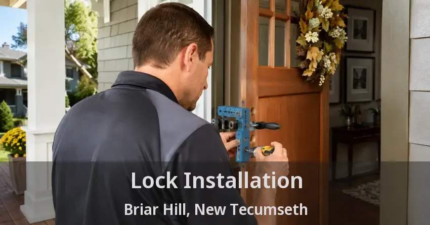 Lock Installation Briar Hill, New Tecumseth - ON