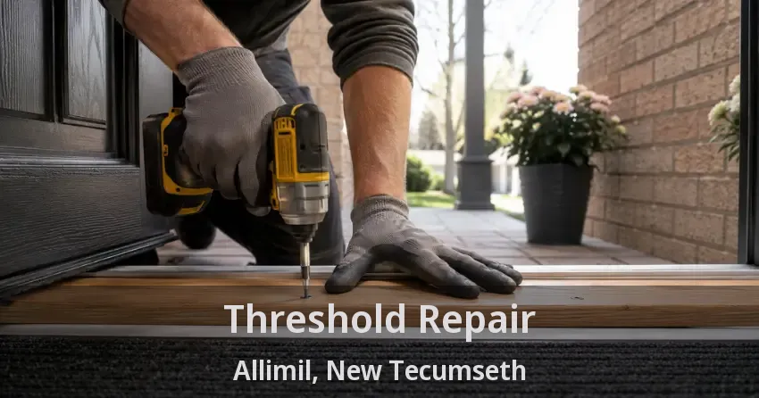 Threshold Repair Allimil, New Tecumseth - ON