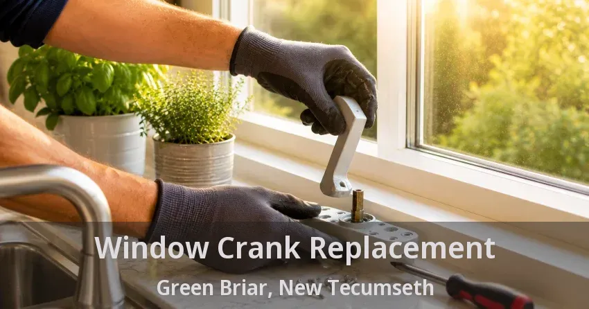 Window Crank Replacement Green Briar, New Tecumseth - ON